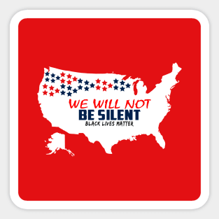 We will not be silent Sticker